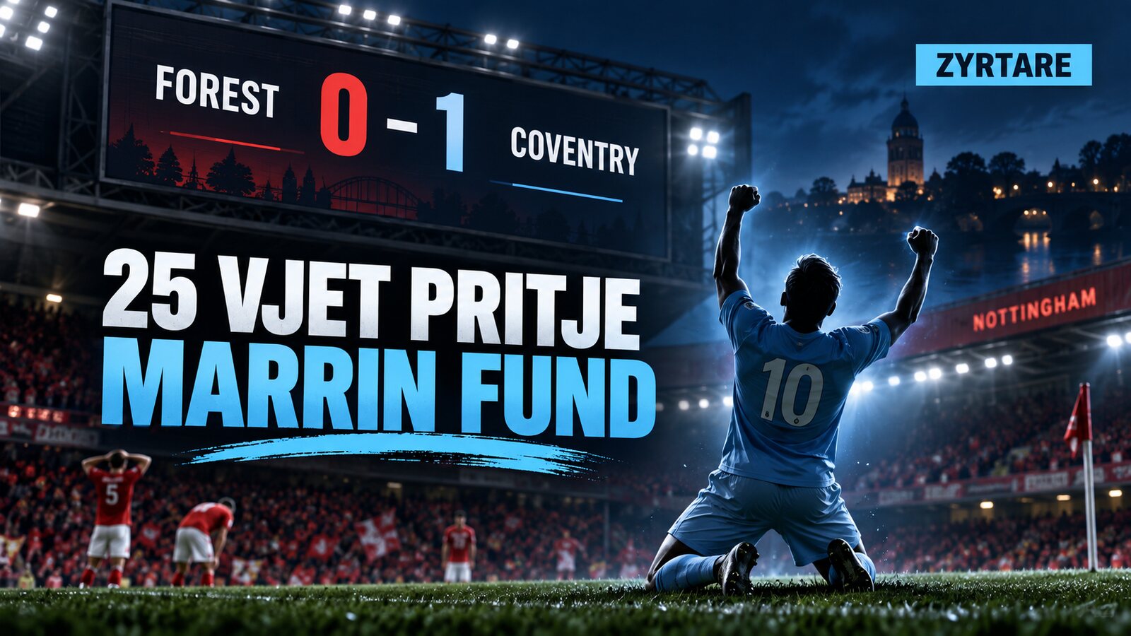 OFFICIAL: COVENTRY END A 25-YEAR WAIT—Dasilva makes history in Nottingham