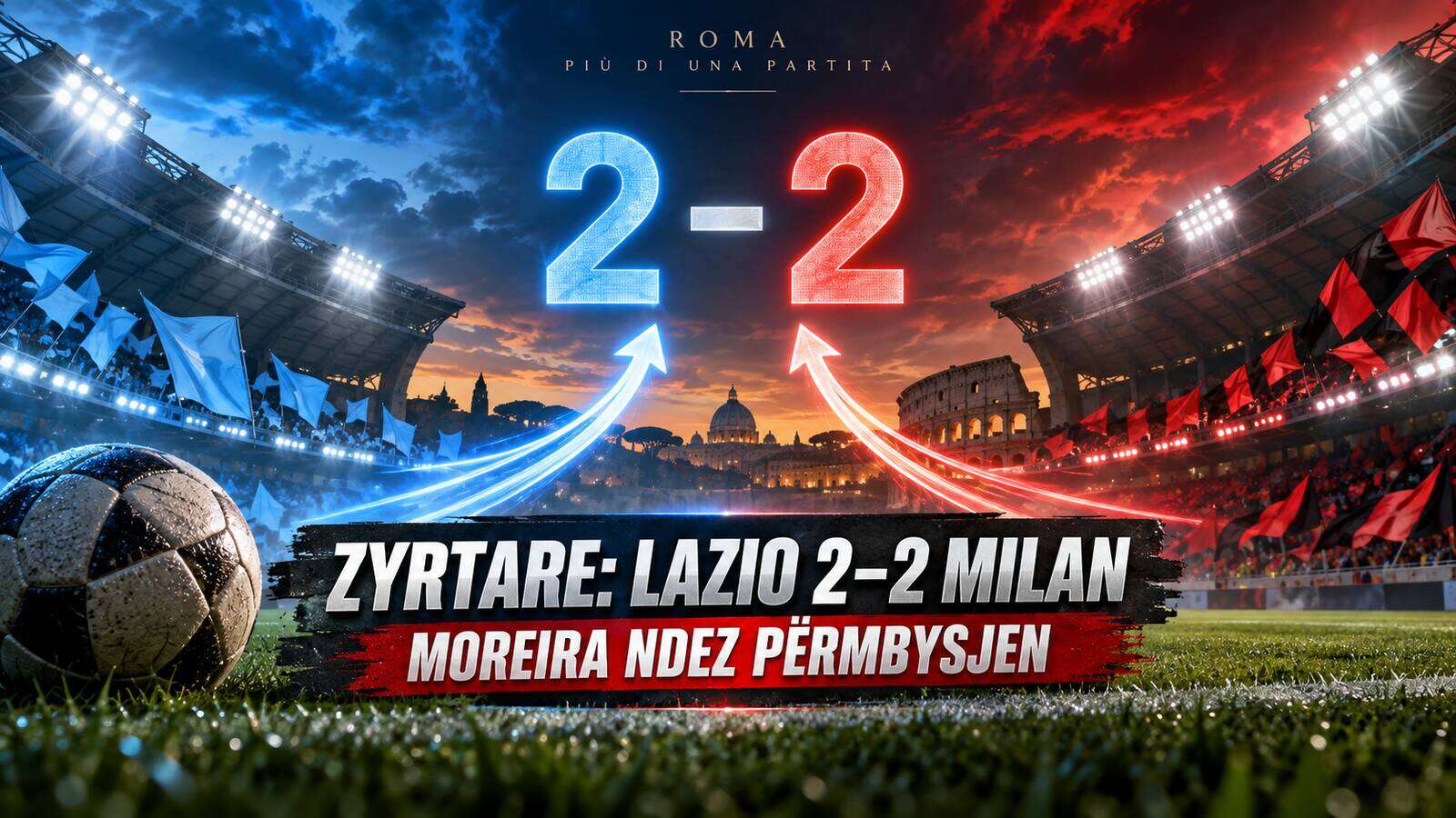 OFFICIAL: MILAN ROAR BACK FROM 2-0 DOWN—Moreira ignites comeback in two minutes