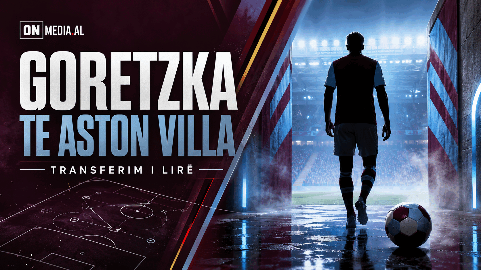 OFFICIAL: LEON GORETZKA CHOOSES ASTON VILLA—major free-transfer coup