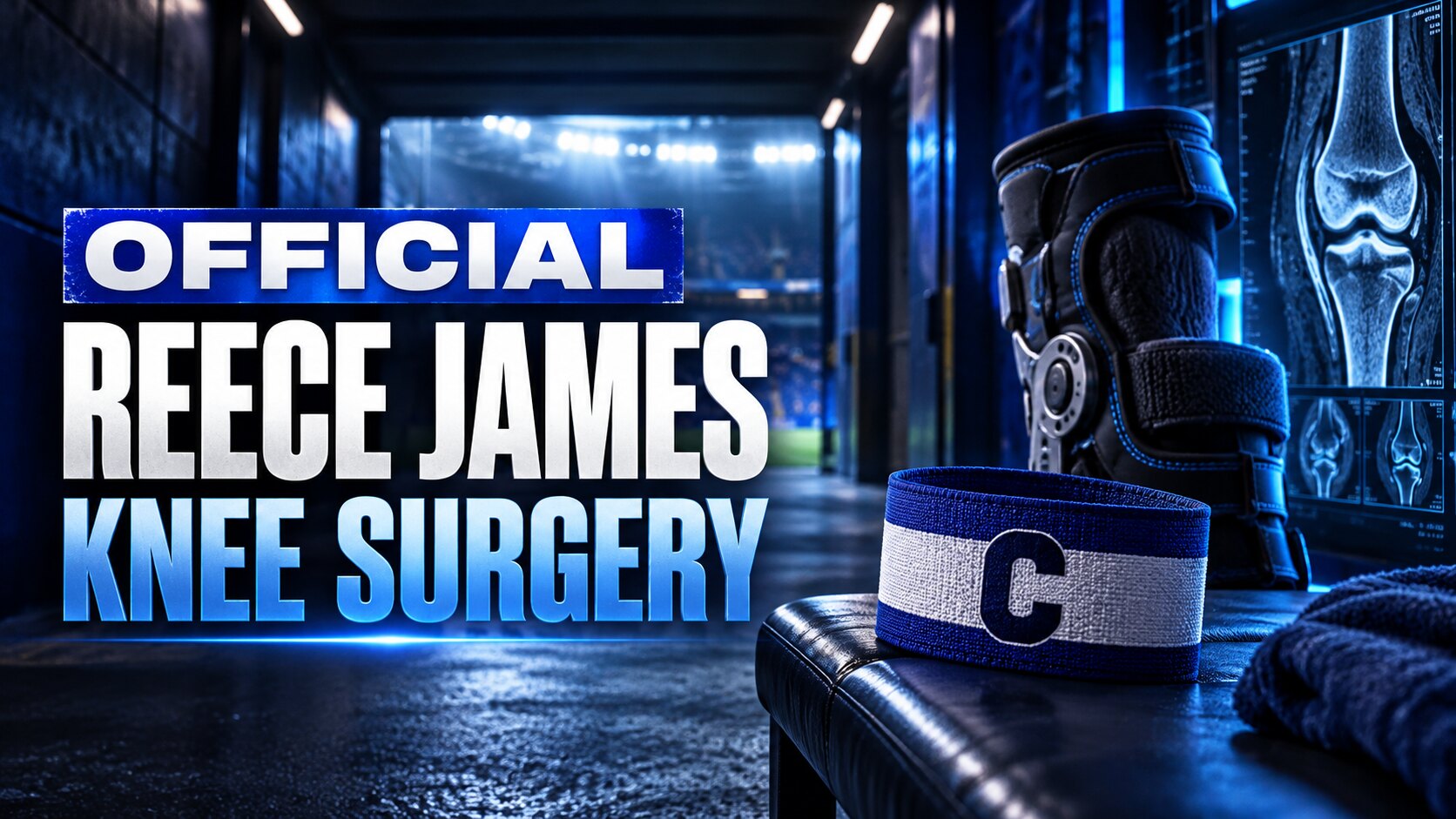 OFFICIAL: REECE JAMES HAS KNEE SURGERY—Chelsea captain begins rehabilitation
