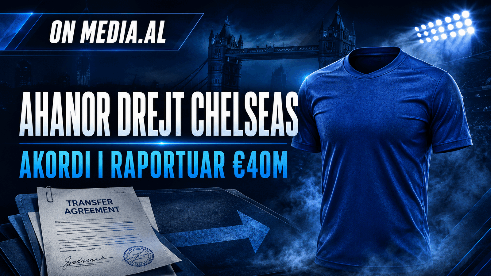REPORTED AGREEMENT: CHELSEA MOVE FOR HONEST AHANOR—package reaches £40m